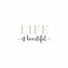 Gerahmtes Bild LIFE IS BEAUTIFUL - 30x40 Cm
