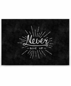 Leinwandbild NEVER GIVE UP - Schwarz-weiß - 90 X 60 Cm
