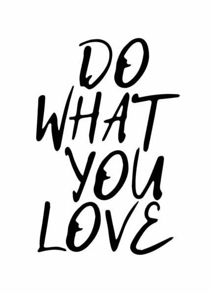 Leinwandbild DO WHAT YOU LOVE - Schwarz-weiß - 50 X 70 Cm